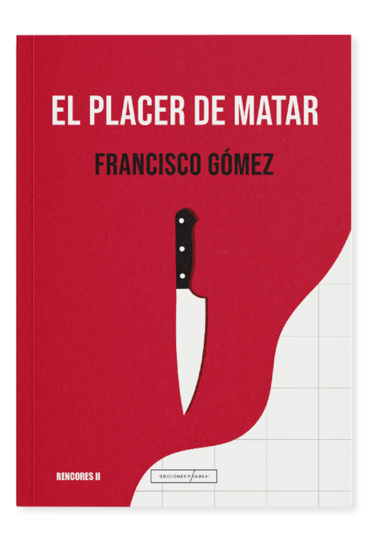 EL PLACER DE MATAR EDICIONES PANGEA