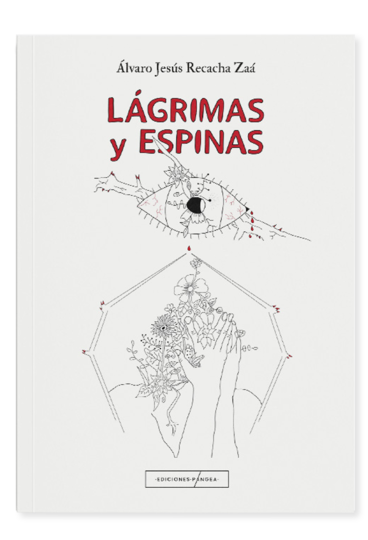 LÁGIRMAS Y ESPINAS EDICIONES PANGEA