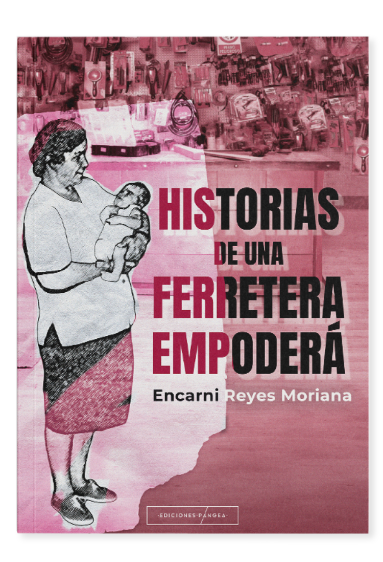 HISTORIAS DE UNA FERRETERA EDICIONES PANGEA