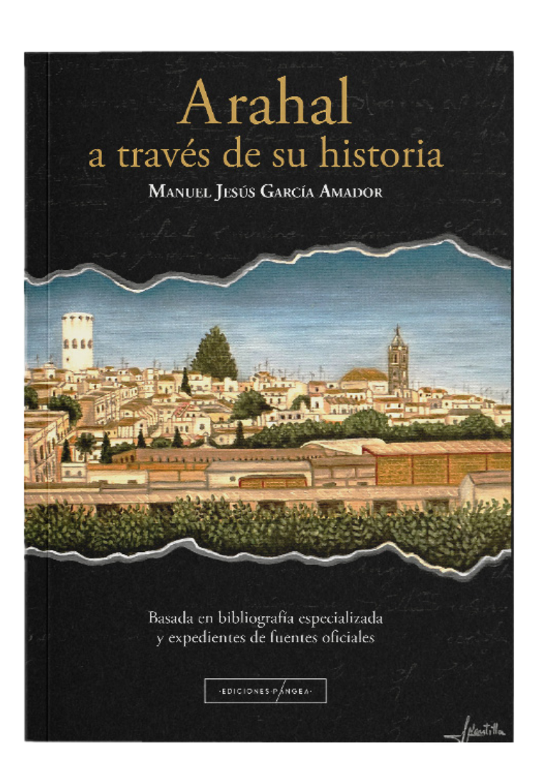 ARAHAL A TRAVÉS DE SU HISTORIA EDICIONES PANGEA
