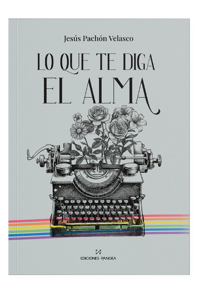 LO QUE TE DIGA EL ALMA EDICIONES PANGEA